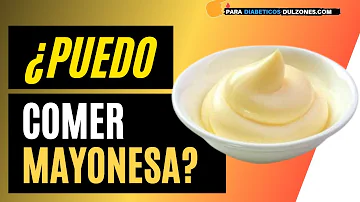¿Es buena la mayonesa para un diabético?