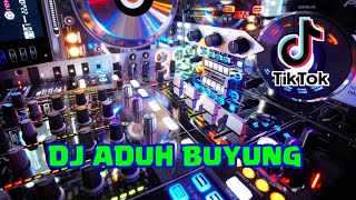 DJ ADUH BUYUNG REMIX VIRALL TIKTOKK!!! [ MUCHAY ON THE MIX ]