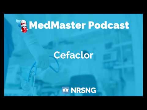 Cefaclor Nursing Considerations, Side Effects, and Mechanism of Action Pharmacology for Nurses