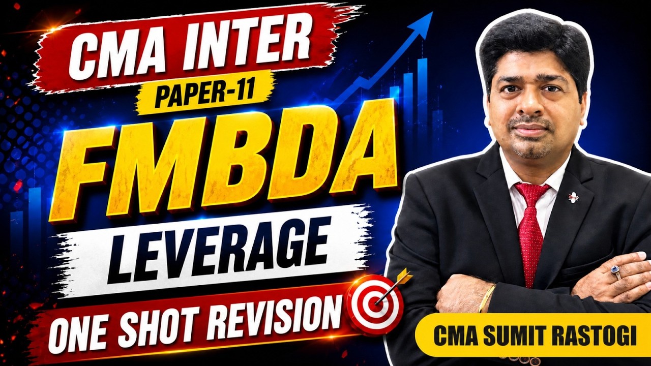 CMA Inter FMBDA | LEVERAGE - One Shot Revision I by CMA Sumit Rastogi ...