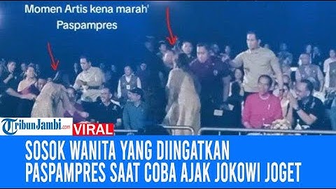 Bukan Artis, Ini Sosok Wanita Yang Diingatkan Paspampres Saat Coba Ajak Jokowi Joget Berujung Viral