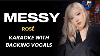 ROSÈ - MESSY - KAREOKE WITH BACKING VOCAL