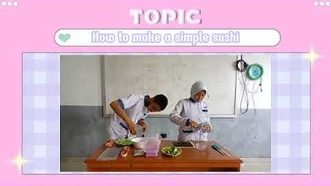 Speaking Practice✨Procedure Text "How to Make Simple Sushi"