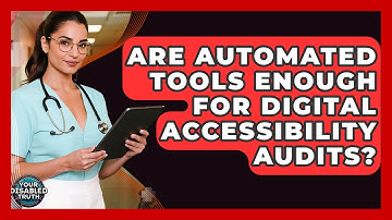 Are Automated Tools Enough For Digital Accessibility Audits? - Your Disabled Truth
