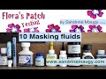 10 Masking fluids tested by Sandrine Maugy - Full version