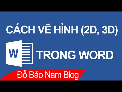 Cách vẽ hình trong Word, cách vẽ mũi tên, vẽ hình 2D, 3D trong Word