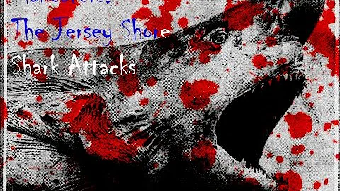 Maneaters: Jersey Shore Shark Attacks of 1916
