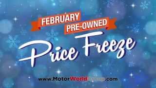 MotorWorld's February Pre-Owned Price Freeze
