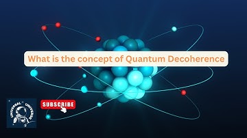 Quantum Decoherence: Unraveling the Mysteries of Quantum Systems | Universal Universe