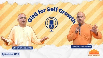 Self-Growth | Ep.15 | Shyamananda Das & Madan Sundar Das