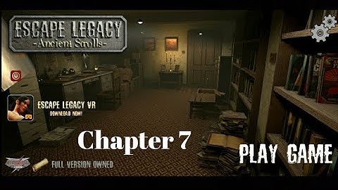 Escape legacy 3D Chapter 7 (All the points explained in details in this video)