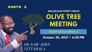 Olive Tree Meeting Part-2/ Dr. Babu John Vettamala