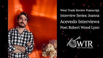 West Trade Review PostScript Interview with Robert Wood Lynn