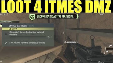 Loot 4 items from the radioactive caches (Complete 1 secure radioactive material contract) DMZ