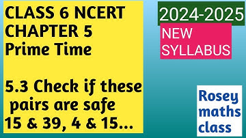  5.3 Class 6 Page 115 Coprime Numbers Check if these pairs are safe/ Prime Time #maths#ncert