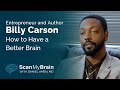 Entrepreneur and author billy carson how to have a better brain