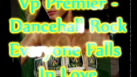 Vp Premier - Everyone Falls In Love Remix - Tanto Metro & Devonte - Dancehall Rock