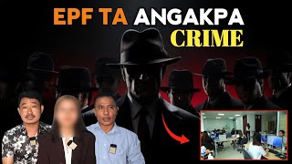 EPF ta Angakpa Crime | RK Production