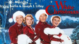 White Christmas  Soundtrack Suite irving Berlin U0026 Joseph J Lilley