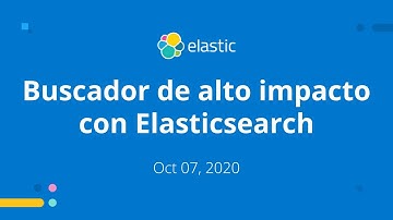 Buscador de alto impacto con Elasticsearch