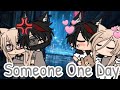 "Someone One Day" // GLMM // original(?) // read desc