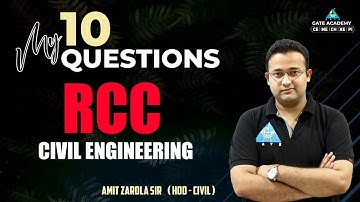 My 10 Questions | RCC | Civil Engineering | by Amit Zarola Sir