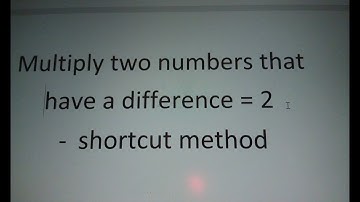 How to Multiply Any 2 Numbers (With a Difference of 2) - Quickly Without a Calculator - Tutorial