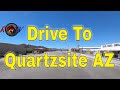 Drive To Quartzsite Arizona -  April 5th 2020