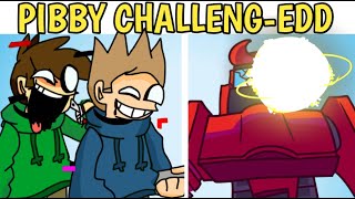 Friday Night Funkin'- PIBBY CHALLENG-EDD || PIBBY EDDSWORLD || PIBBY EDD vs TORDBOT ||