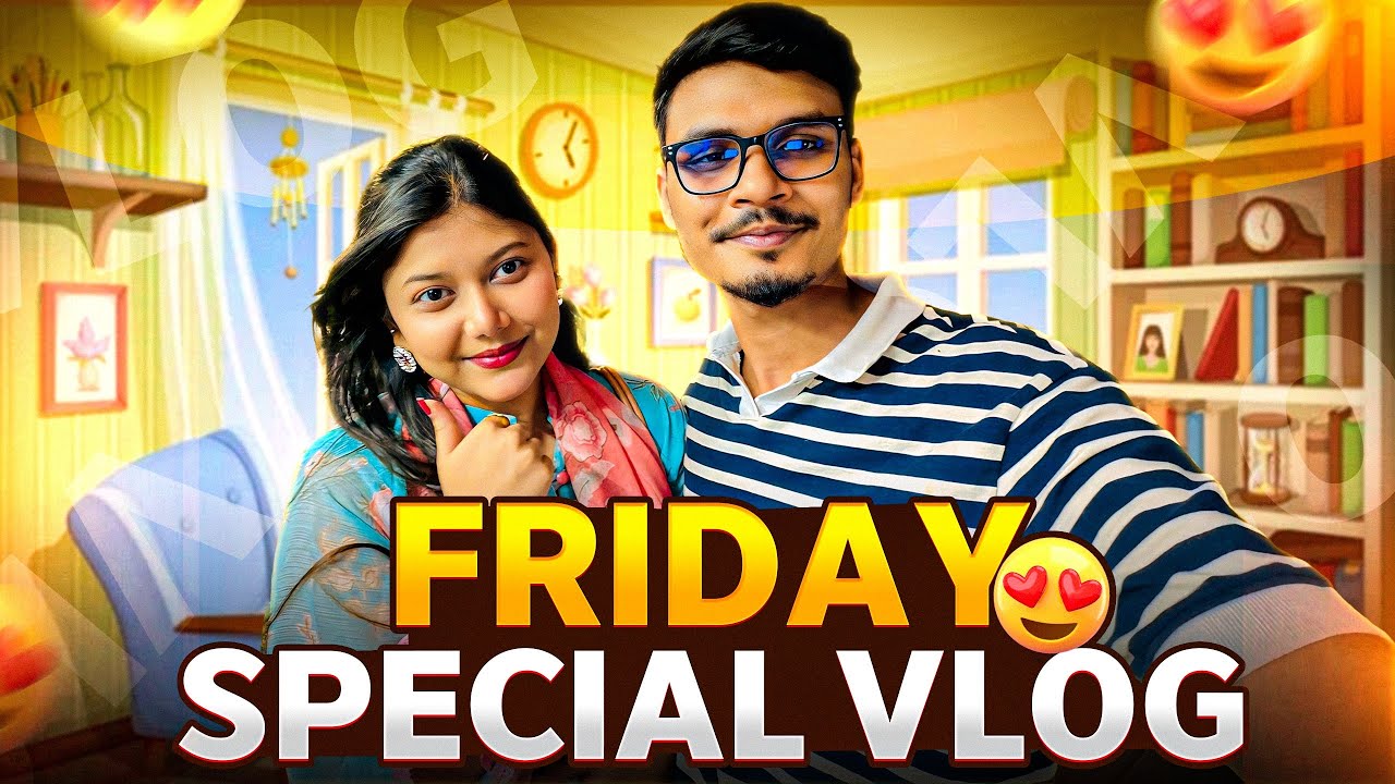  শুক্রবারে আমরা কি কি করলাম? 🤔|  Friday Special Vlog | Gang Unknown Again