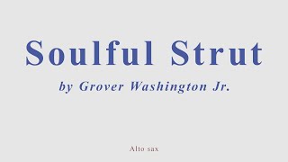 Soulful Strut by Grover Washington Jr. Alto sax cover Resimi