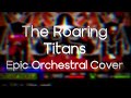Tempotastic  the roaring titans epic orchestral cover