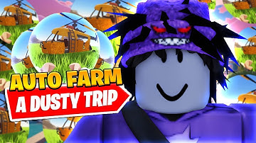 *NEW* Best A Dusty Trip Auto Farm Script *Unlimited Gas*