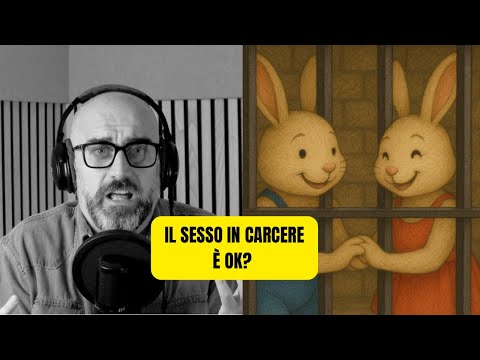 SESSO IN CARCERE, COME LA VEDI?