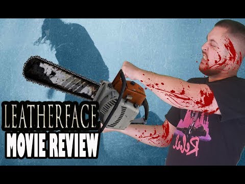 Leatherface – 2017 Horror Movie Review Leatherface – 2017 Horror Movie Review