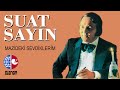 Suat Sayın Yollar Uzak Gelemedim 