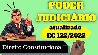 Poder Judiciário - Atualizado 0 EC 122/2022 (Direito Constitucional): Resumo Completo