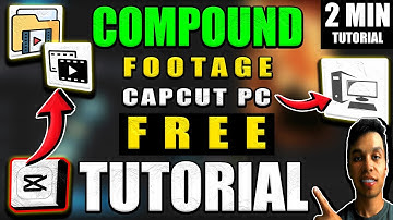 Compound Footage Capcut PC Tutorial (2025)