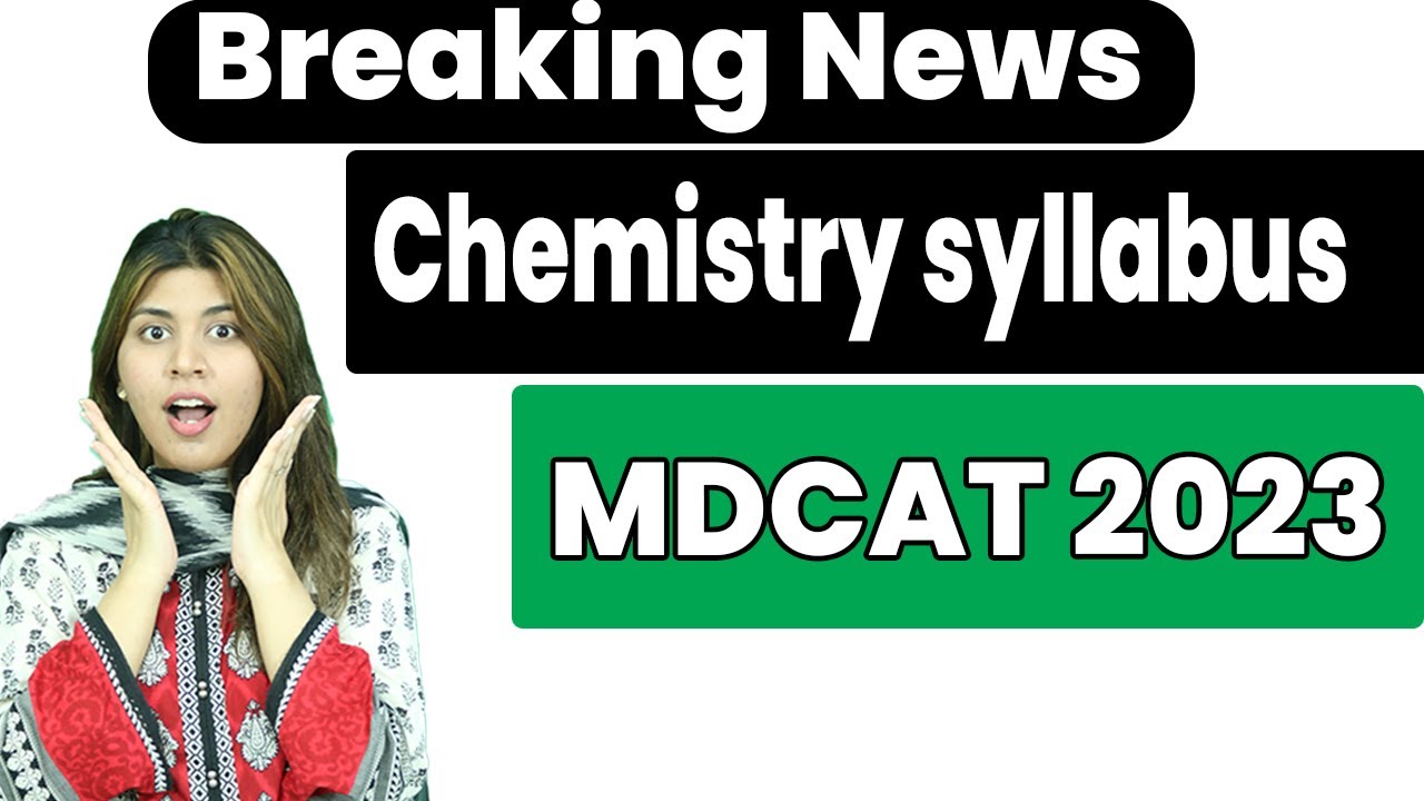 MDCAT Chemistry New Syllabus 2023 MDCAT New Paper Pattern 2023 YouTube mdcat-chemistry-new-syllabus-2023-mdcat-new-paper-pattern-2023-youtube