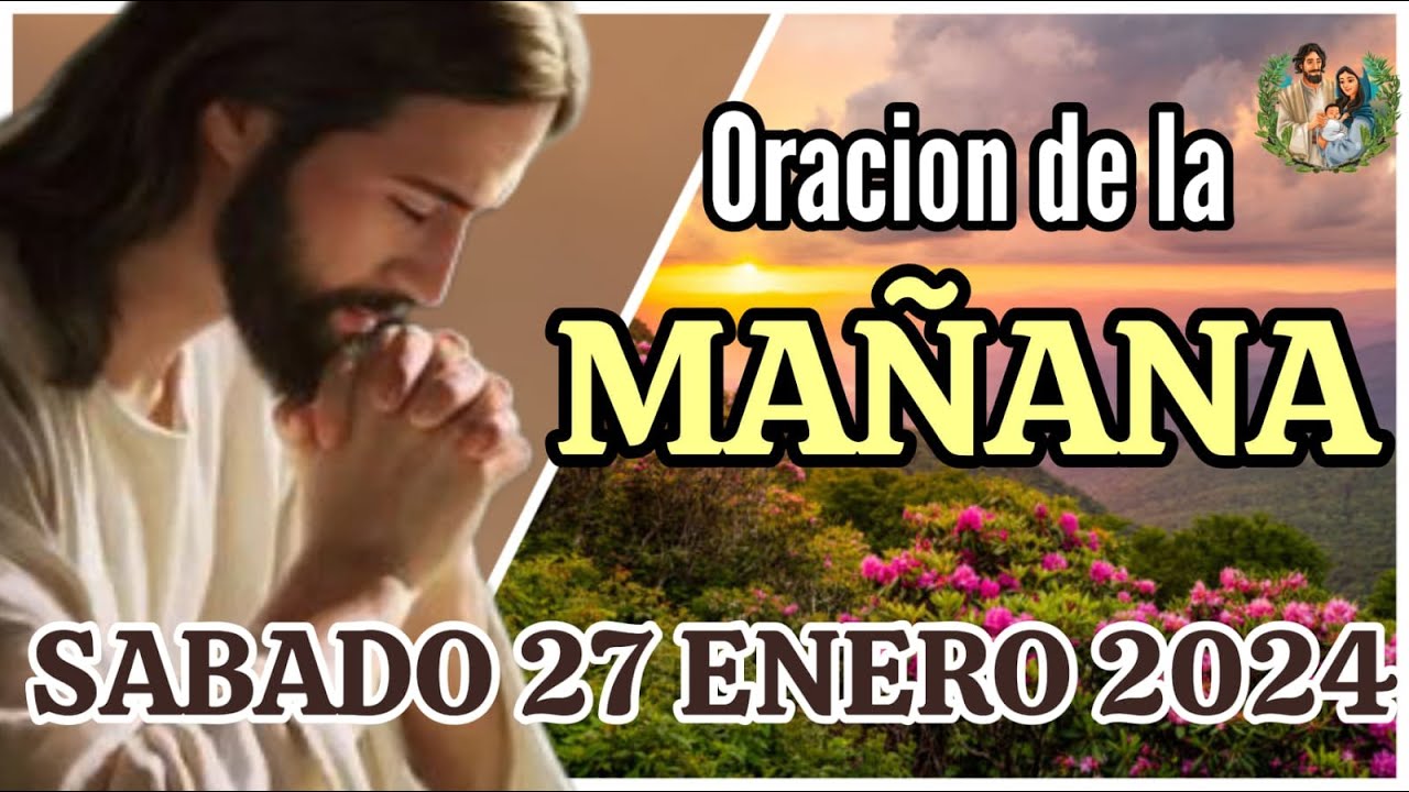 ☀️Oración de la Mañana de hoy Sabado 27 de Enero de 2024 Salmo 91:14-16 ...