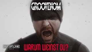 Groovenom - Warum Weinst Du (Official Lyric Video)