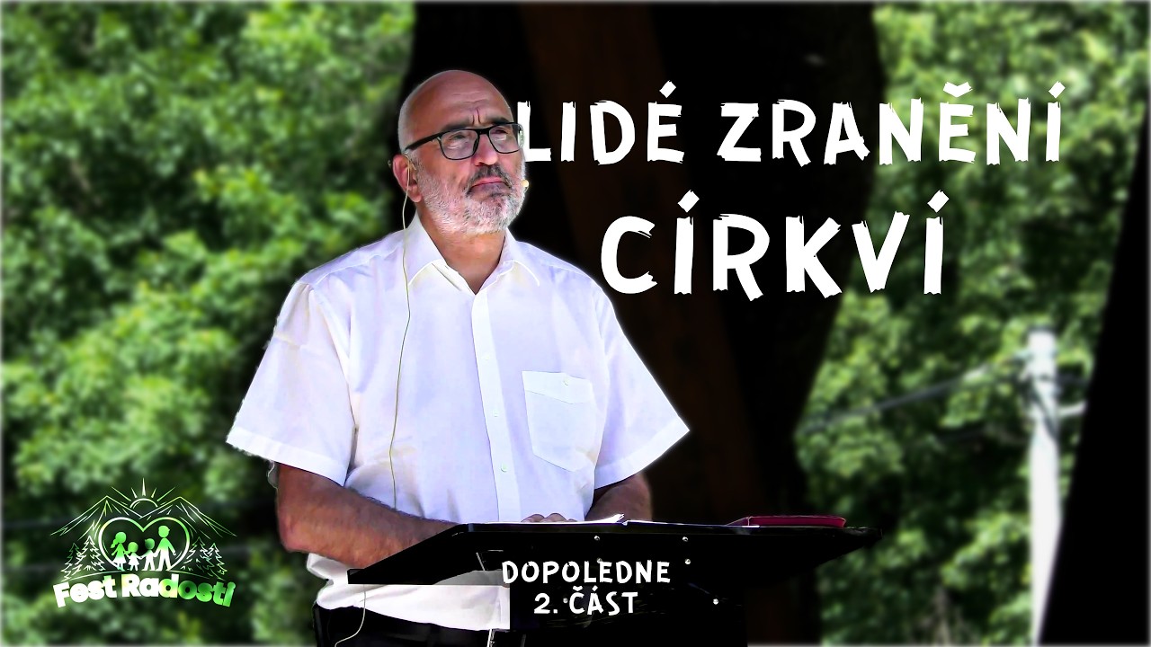 2. Sobotní dopoledne - 2. část /  FEST Radosti / Rostislav Homola "Lidé zranění církví"