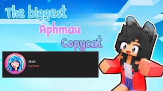 The biggest Aphmau copycat