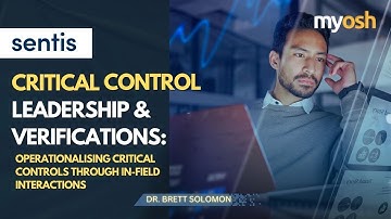 Critical Control: Operationalise Critical Controls Through In-Field Interactions | Webinar | Sentis