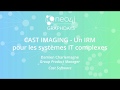 Cast software  cast imaging  un irm pour les systmes it complexes