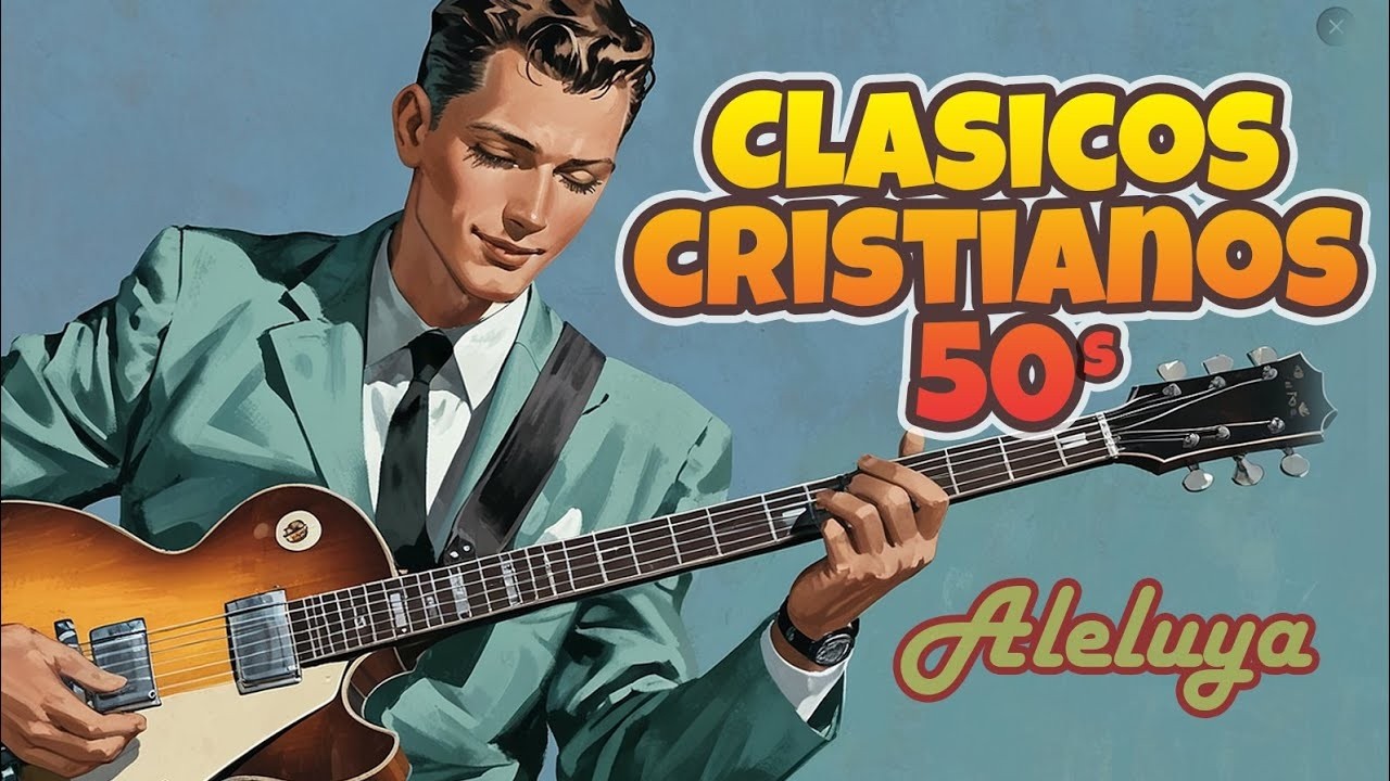 Clásicos Cristianos de los 50s y 60s 🎶 Alabanzas Llenas de Fe y Amor
