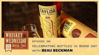 Celebrating Bottled In Bond Day - Whiskey Wednesday