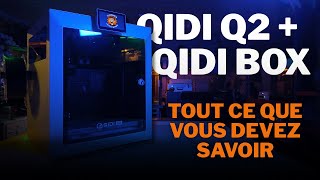 Qidi Q2 Et Qidi Box Tout Ce Que Vous Devez Savoir Avant Dacheter