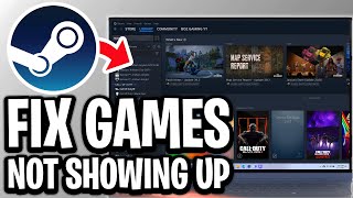 Steam Games Not Showing Up In Library (Fix) - Full Guide
