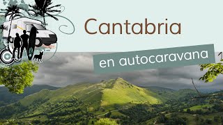 21 días por la Cantabria menos turística en Autocaravana
